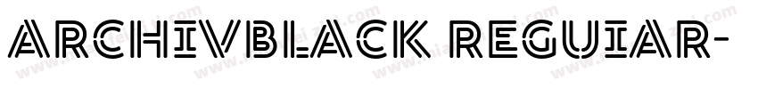 archivblack reguiar字体转换